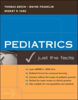 Just the Facts in Pediatrics 0071416420 Book Cover