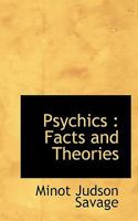 Psychics; Facts and Theories 1162920327 Book Cover