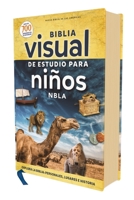 NBLA, Biblia visual de estudio para niños, Tapa Dura: Explora la Biblia: personajes, lugares e historia 0829772421 Book Cover