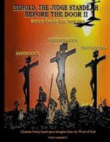 Behold the Judge Standeth Before the Door II: Which Cross Are You On? 1977929478 Book Cover