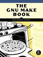 The GNU Make Book 1593276494 Book Cover