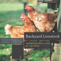 Backyard Livestock: Raising Good, Natural Food for Your Family 168268086X Book Cover