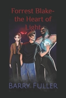 Forrest Blake- the Heart of Light B08T48JG88 Book Cover