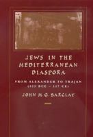 Jews in the Mediterranean Diaspora: From Alexander to Trajan (323 BCE-117 CE) (Hellenistic Culture and Society) 0520218434 Book Cover