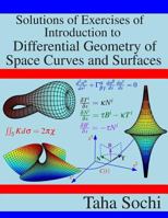 Solutions of Exercises of introduction to Differential Geometry of Space Curves and Surfaces 1794520236 Book Cover