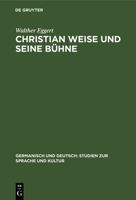 Christian Weise und seine B�hne 3111040887 Book Cover