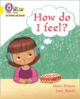 Collins Big Cat Phonics for Letters and Sounds – How do I feel?: Band 03/Yellow 0008381283 Book Cover