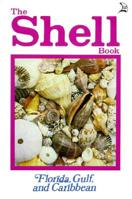 The Shell Book: Florida, Gulf, and Caribbean 0893170003 Book Cover