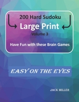 200 Hard Sudoku Large Print (Volume 3) : Have Fun with These Brain Games 1070697176 Book Cover