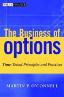 The Business of Options: Time-Tested Principles and Practices 0471405574 Book Cover