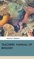 TEACHERS’ MANUAL OF BIOLOGY 1437047092 Book Cover