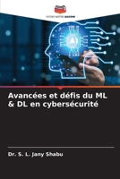 Avancées et défis du ML & DL en cybersécurité (French Edition) 6209729711 Book Cover