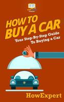 How To Buy a Car: Your Step-by-Step Guide in Buying a Car 1537095315 Book Cover
