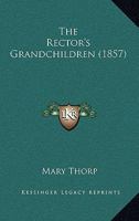 The Rector's Grandchildren 1012616924 Book Cover