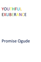 YOUTHFUL EXUBERANCE 1660858933 Book Cover