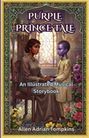 Purple Prince Tale: An Illustrated Musical Storybook B0HHBS1Y4V Book Cover