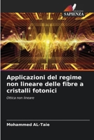 Applicazioni del regime non lineare delle fibre a cristalli fotonici (Italian Edition) 6206658368 Book Cover