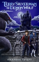 Terry Silverman and the Demon Wolf 1838150501 Book Cover
