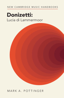 Donizetti: Lucia di Lammermoor (New Cambridge Music Handbooks) 1009374486 Book Cover