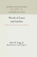 Weeds of Lawn and Garden: A Handbook for Eastern Temperate North America 1512811572 Book Cover
