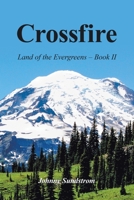 Crossfire: Land of the Evergreens -- Book Ii 1796098663 Book Cover