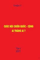 Cuoc Noi Chien Quoc Cong, AI Thang AI ? 154822376X Book Cover