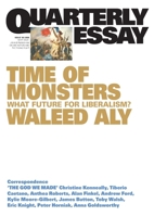 Time of Monsters: What Future for Liberalism?; Quarterly Essay 103 1760645818 Book Cover