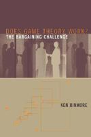 Does Game Theory Work? The Bargaining Challenge (Economic Learning and Social Evolution) 0262026074 Book Cover