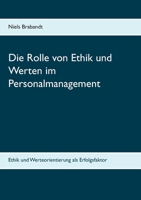 Die Rolle von Ethik und Werten im Personalmanagement: Ethik und Werteorientierung als Erfolgsfaktor 3743152495 Book Cover
