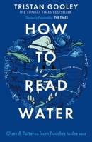 How to Read Water: Clues and Patterns from Puddles to the Sea 1615193588 Book Cover