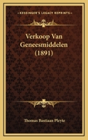 Verkoop Van Geneesmiddelen (1891) 1167442113 Book Cover