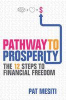 Pathway to Prosperity: The 12 Steps to Financial Freedom 1118523997 Book Cover