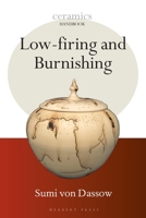 Low-firing and Burnishing 1574982931 Book Cover