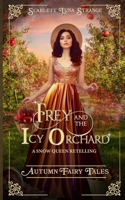 Frey and the Icy Orchard: A Snow Queen Retelling 1990768172 Book Cover