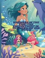 Whispers of the Tide: The Enchantment of the Mermaid and Witch: STORY BOOK B0FK3192TG Book Cover