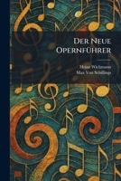 Der Neue OpernfÃ1/4hrer (German Edition) 1025600282 Book Cover