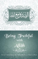 BEING TRUTHFUL WITH ALLĀH 1944241337 Book Cover