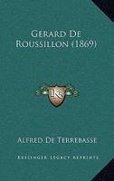 Gerard De Roussillon (1869) 116763103X Book Cover