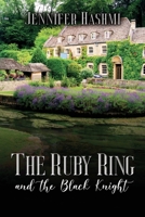 The Ruby Ring and the Black Knight 1916626254 Book Cover