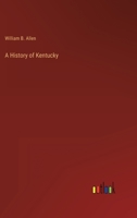 A History of Kentucky 3368164279 Book Cover