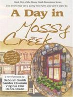 A Day in Mossy Creek (Mossy Creek, #5) 0976876043 Book Cover