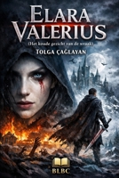 Elara Valerius: Het koude gezicht van de wraak (Dutch Edition) B0GJDHZMMN Book Cover