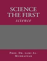 science the first: science 1535476311 Book Cover