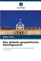 Das globale geopolitische Gleichgewicht (German Edition) 6209887775 Book Cover