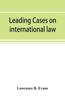 Leading Cases on International Law 1287348262 Book Cover