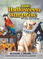 A Big Halloween Surprise (Josie & Friends) B0FXHSKG2Y Book Cover