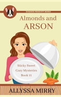 Almonds and Arson 1085987221 Book Cover