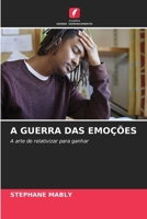 A Guerra Das Emoções (Portuguese Edition) 6208950724 Book Cover