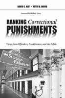 Ranking Correctional Punishments: Views from Offenders, Practitioners, and the Public 1594605890 Book Cover