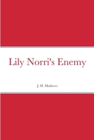 Lily Norri's Enemy 1387693492 Book Cover